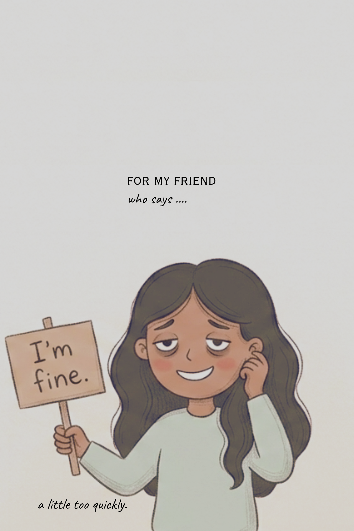 For My Friend Who... Greeting Cards